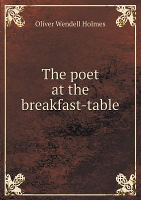 The Poet at the Breakfast-Table 5518443463 Book Cover