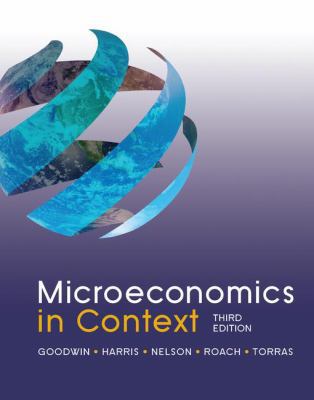 Microeconomics in Context 1138128155 Book Cover