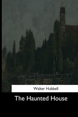 The Haunted House 1544707517 Book Cover