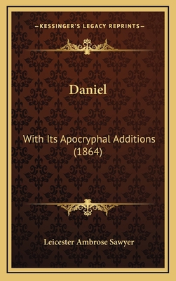 Daniel: With Its Apocryphal Additions (1864) 1166634981 Book Cover