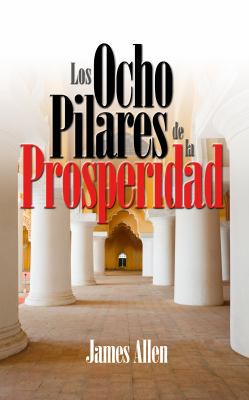 Los Ocho Pilares de la Properidad (Eight Pillar... [Spanish] 1937094081 Book Cover