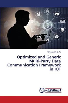 Optimized and Generic Multi-Party Data Communic... 6207652525 Book Cover