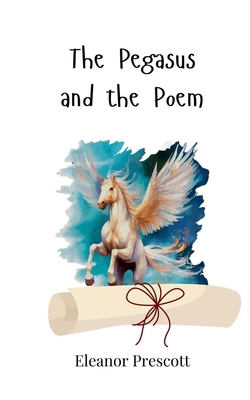 The Pegasus and the Poem 3690744040 Book Cover