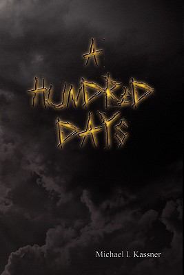 A Hundred Days 0981175805 Book Cover