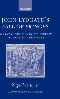 John Lydgate's Fall of Princes: Narrative Trage... 0199275017 Book Cover