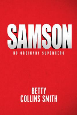 Samson: No Ordinary Superhero 1973641399 Book Cover