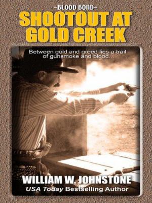 Shootout at Gold Creek [Large Print] 0786297514 Book Cover