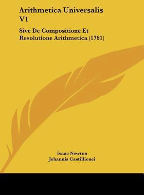 Arithmetica Universalis V1: Sive de Composition... [Latin] 1161873104 Book Cover