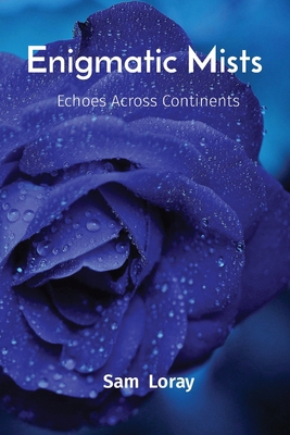 Enigmatic Mists: Echoes Across Continents B0CSWS1GSV Book Cover