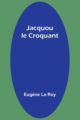 Jacquou le Croquant [French] 9357968636 Book Cover