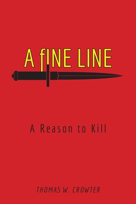 A Fine Line: A Reason to Kill 1525573365 Book Cover