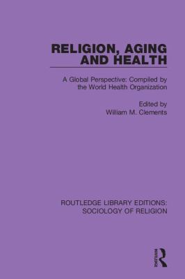 Religion, Aging and Health: A Global Perspectiv... 0367031191 Book Cover