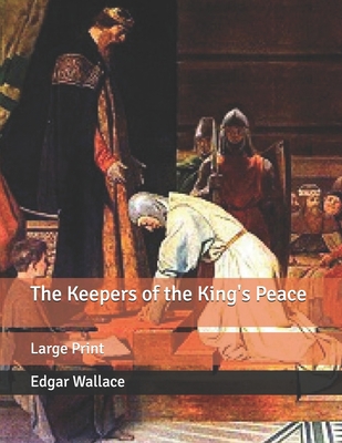 The Keepers of the King's Peace: Large Print B086FZP8JK Book Cover
