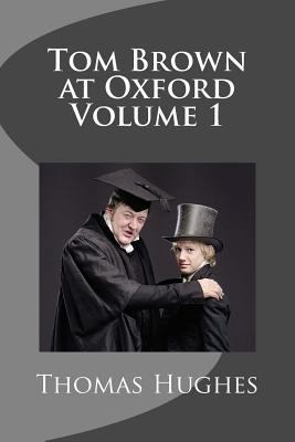 Tom Brown at Oxford Volume 1 172120508X Book Cover