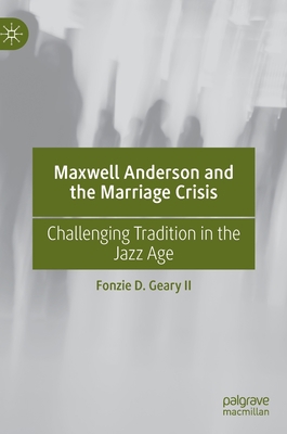 Maxwell Anderson and the Marriage Crisis: Chall... 3031132408 Book Cover