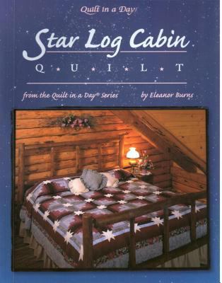 Star Log Cabin Quilt (Quilt in a Day) 0922705860 Book Cover