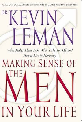 Making Sense Of The Men In Your Life What Makes... 0840734948 Book Cover