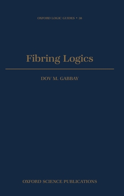 Fibring Logics 0198503814 Book Cover