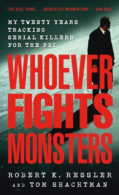 Whoever Fights Monsters: My Twenty Years Tracki... 0312950446 Book Cover