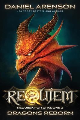 Dragons Reborn: Requiem for Dragons, Book 2 1512267708 Book Cover