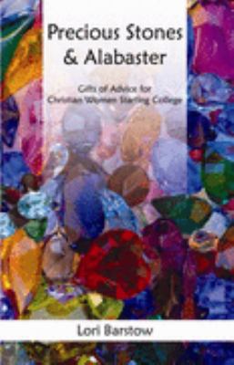 Precious Stones and Alabaster: Gifts of Advice ... 0979371406 Book Cover