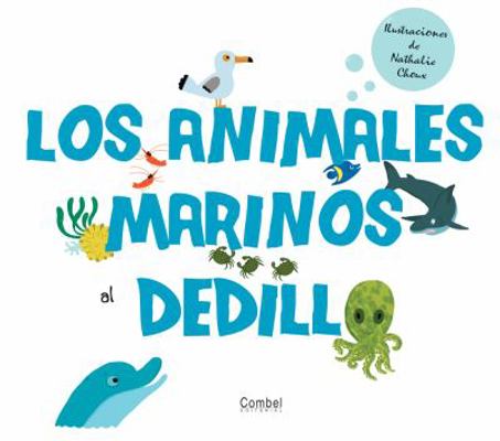 Los Animales Marinos Al Dedillo [Spanish] 8498256720 Book Cover