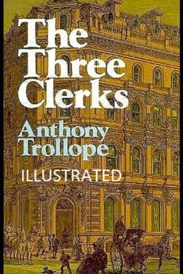 Paperback The Three Clerks Illustrated Book