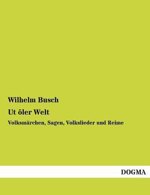 UT Oler Welt [German] 3955803341 Book Cover