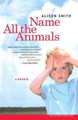 Name All the Animals: A Memoir B000IFS0Q8 Book Cover