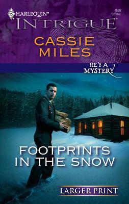 Footprints in the Snow: He's a Mystery [Large Print] 0373887221 Book Cover