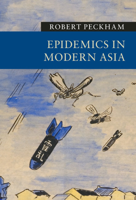 Epidemics in Modern Asia 1107084687 Book Cover