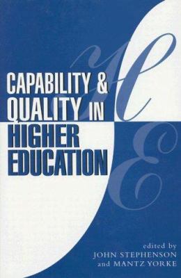Capability and Quality in Higher Education 0749425717 Book Cover