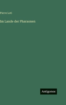 Im Lande der Pharaonen [German] 3563977577 Book Cover