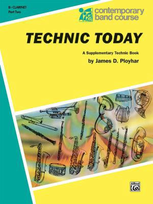Technic Today Part 2 Bb Clarinet (Contemporary ... 0769227902 Book Cover