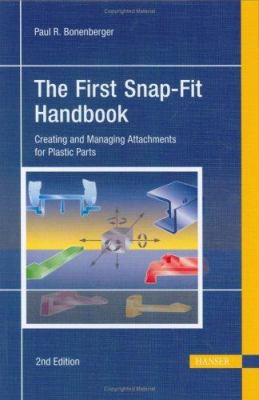 The First Snap-Fit Handbook: Creating and Manag... 1569903883 Book Cover