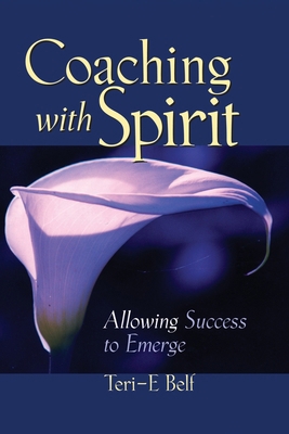 Coaching with Spirit: Allowing Success to Emerge B0076LU1S2 Book Cover