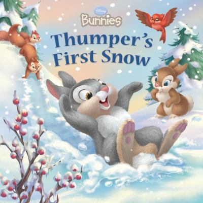 Disney Bunnies Thumper's First Snow 142312295X Book Cover