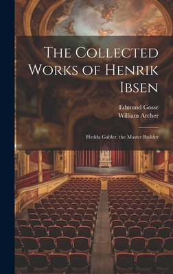 The Collected Works of Henrik Ibsen: Hedda Gabl... 1020713593 Book Cover