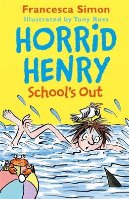 Horrid Henry Schools Out 1510105166 Book Cover