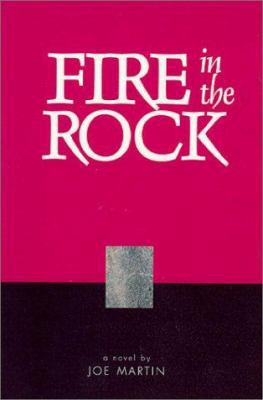 Fire in the Rock 0970897219 Book Cover