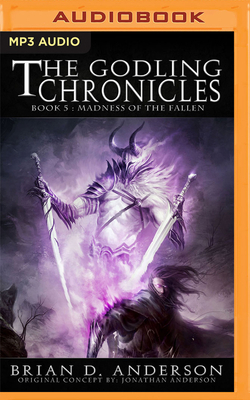 The Godling Chronicles: Madness of the Fallen, ... 1713624311 Book Cover