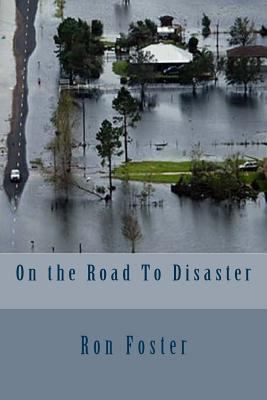 On the Road To Disaster 149933348X Book Cover