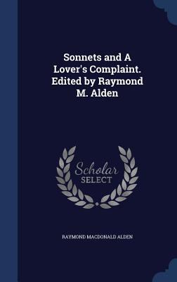 Sonnets and A Lover's Complaint. Edited by Raym... 1340004364 Book Cover