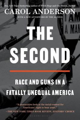 The Second: Race and Guns in a Fatally Unequal ... 1526633698 Book Cover