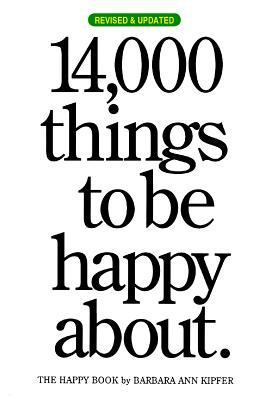 14,000 Things to Be Happy About.: Revised and U... 0761147217 Book Cover