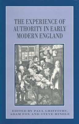 The Experience of Authority in Early Modern Eng... 0333598849 Book Cover