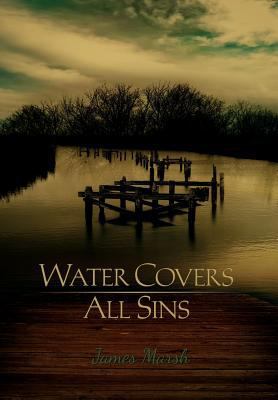 Water Covers All Sins 1477119418 Book Cover