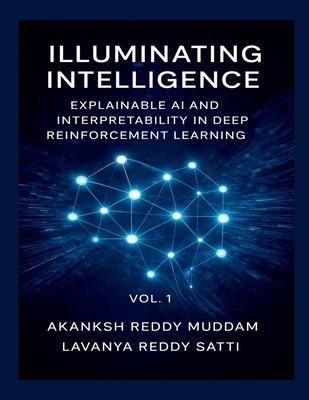 Illuminating Intelligence: Explainable AI and I... B0GSV9YJ63 Book Cover