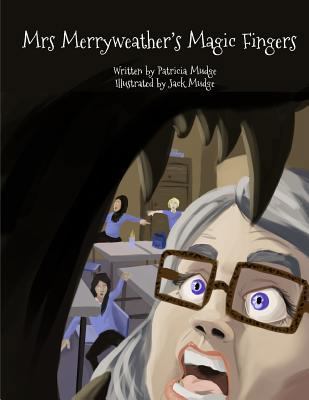 Mrs Merryweather's Magic Fingers 1519553617 Book Cover