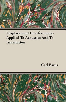 Displacement Interferometry Applied to Acoustic... 1408624761 Book Cover